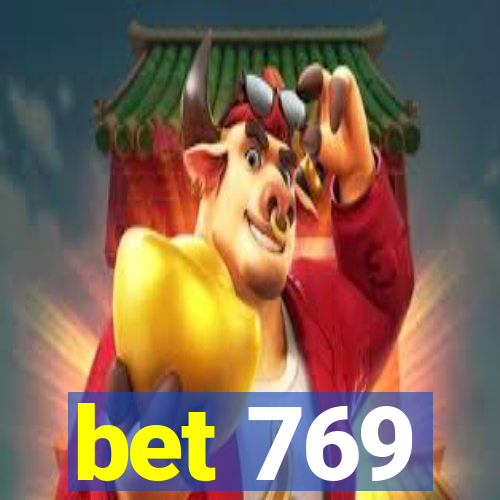 bet 769