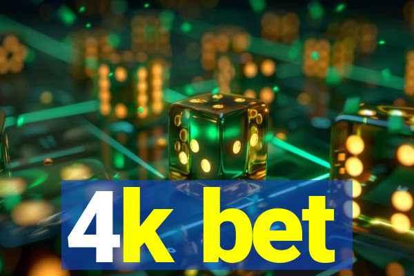 4k bet