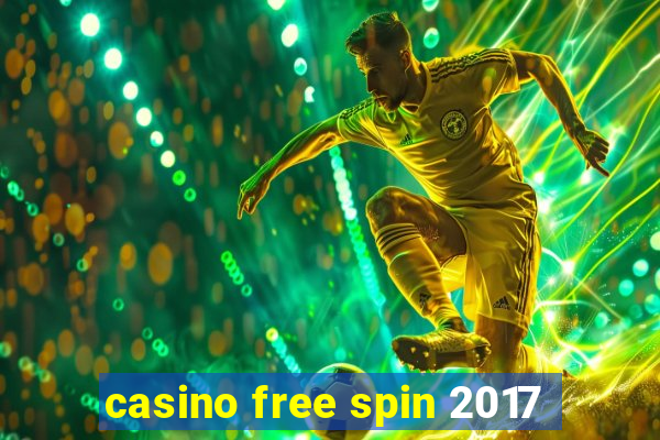 casino free spin 2017