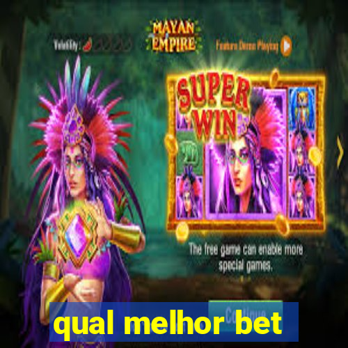 qual melhor bet