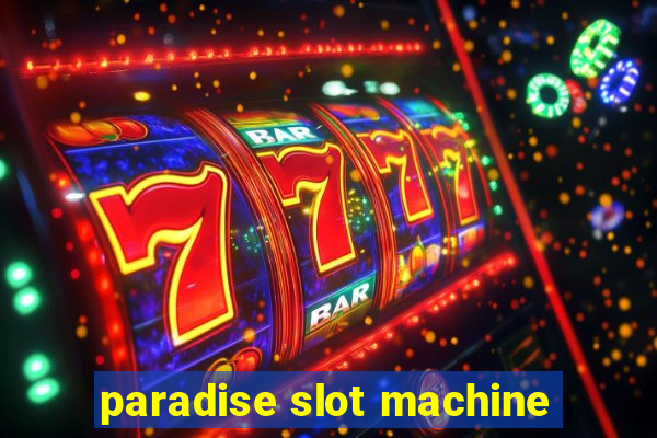 paradise slot machine