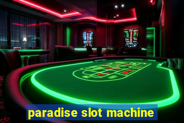 paradise slot machine