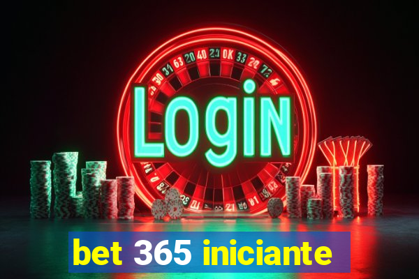 bet 365 iniciante