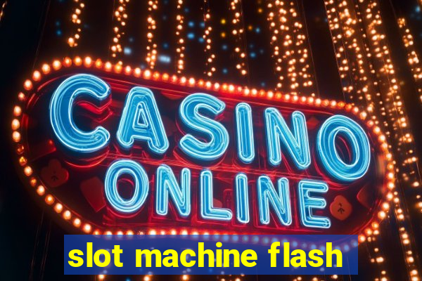 slot machine flash