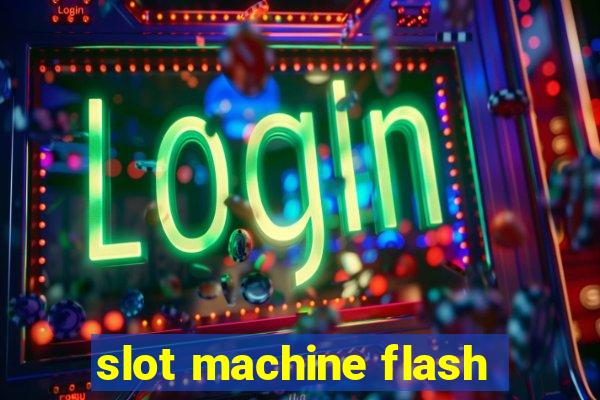 slot machine flash