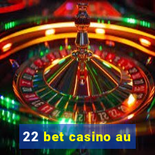 22 bet casino au