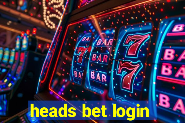 heads bet login