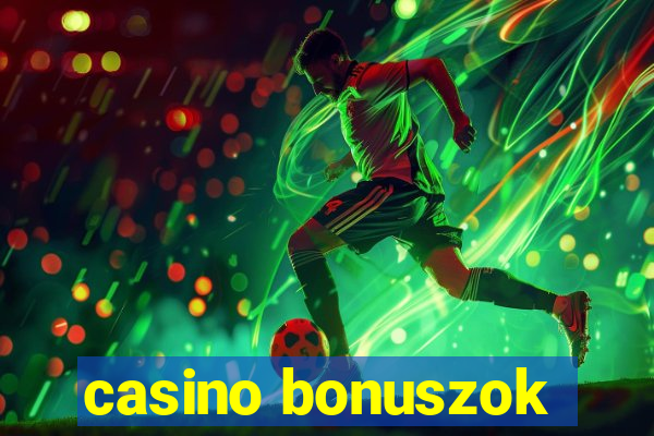 casino bonuszok