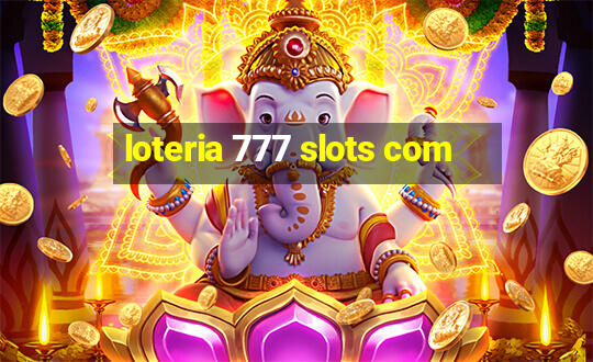 loteria 777 slots com