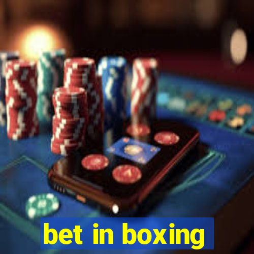 bet in boxing