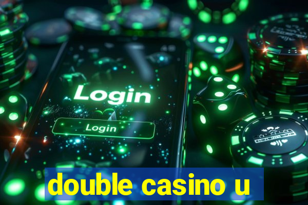 double casino u