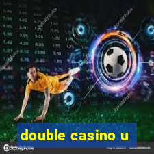 double casino u