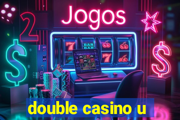 double casino u