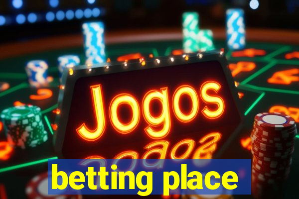 betting place