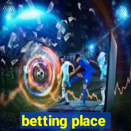 betting place