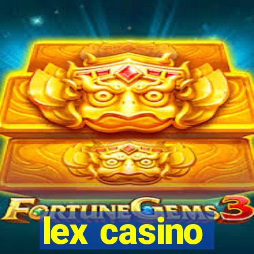 lex casino