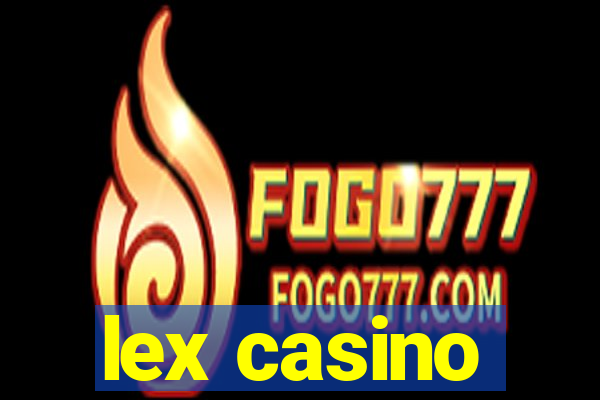 lex casino