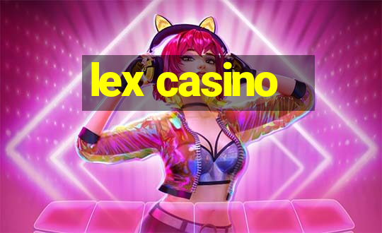 lex casino