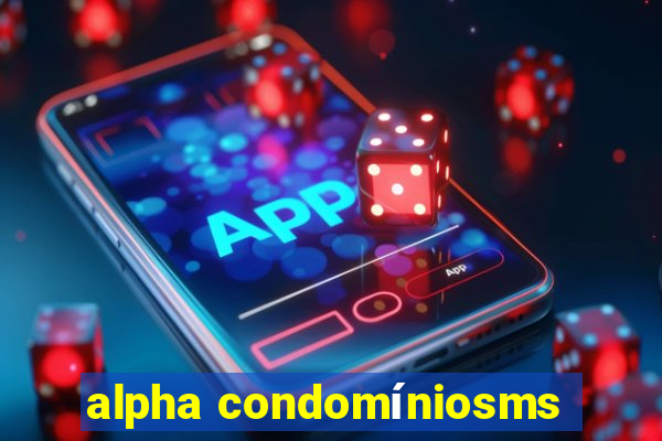 alpha condomíniosms