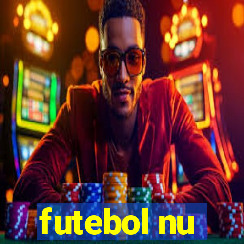 futebol nu