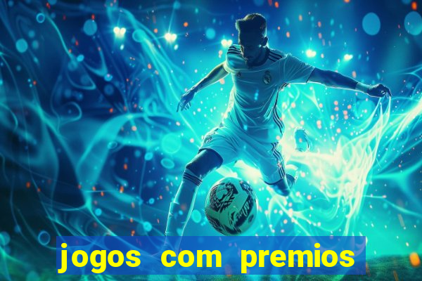 jogos com premios de verdade