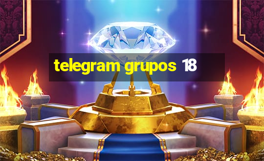 telegram grupos 18