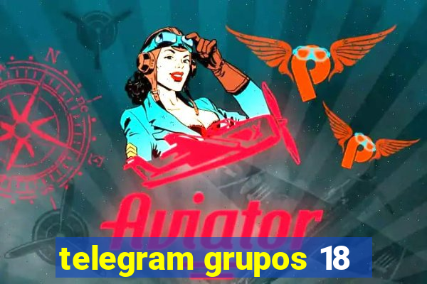 telegram grupos 18