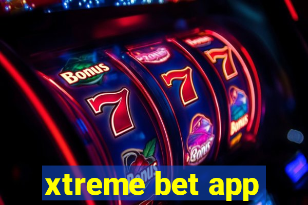 xtreme bet app