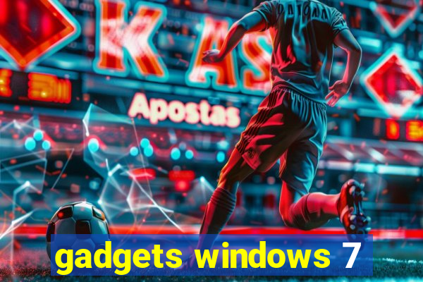 gadgets windows 7