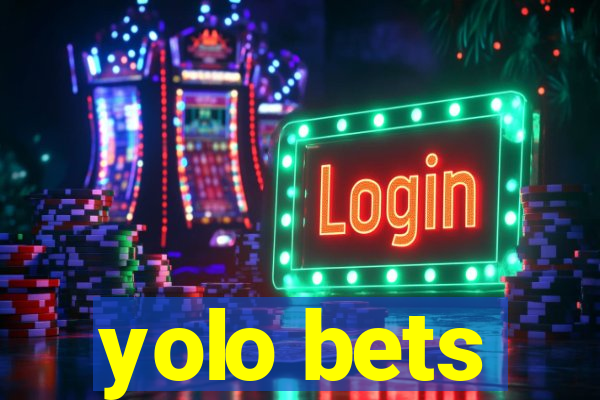 yolo bets