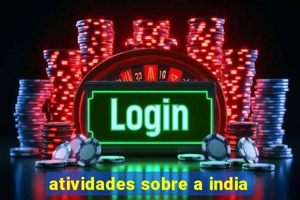 atividades sobre a india