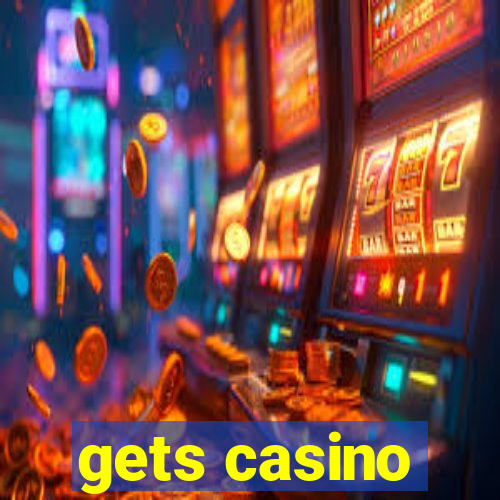 gets casino