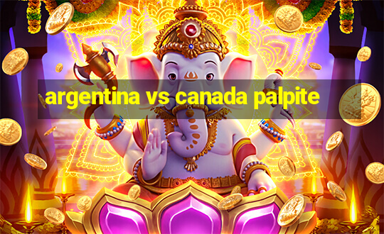 argentina vs canada palpite