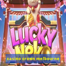 casino crown melbourne