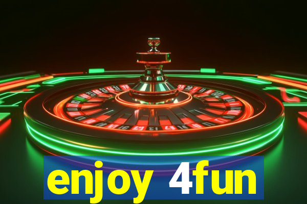 enjoy 4fun