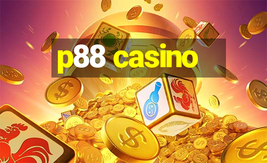 p88 casino