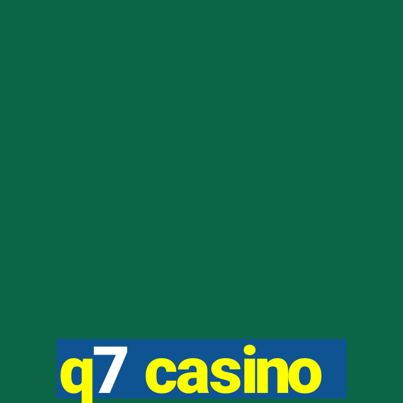 q7 casino