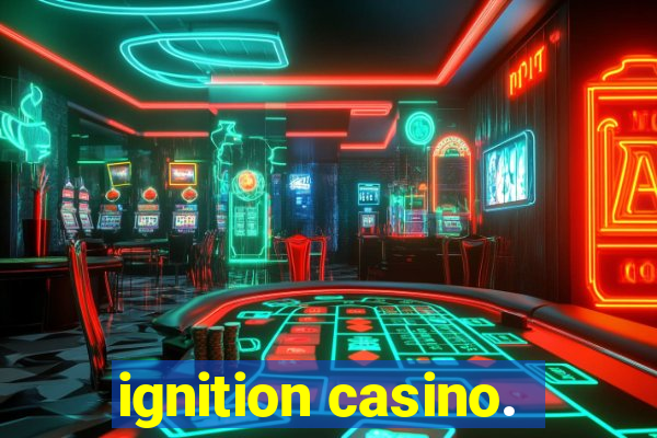 ignition casino.