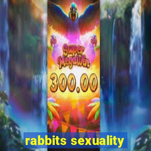 rabbits sexuality