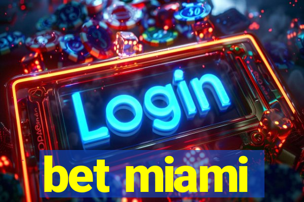 bet miami