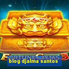 blog djalma santos