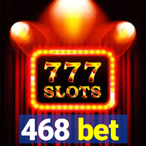 468 bet