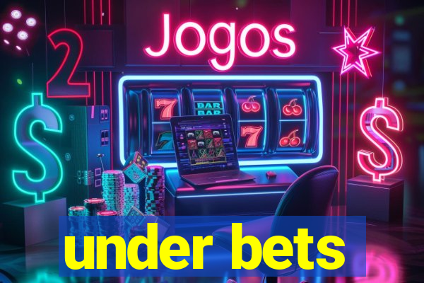 under bets