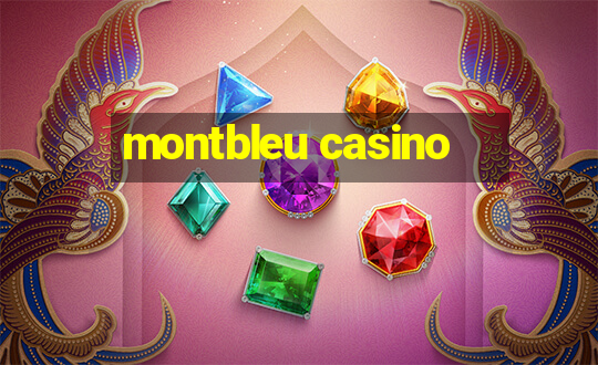 montbleu casino