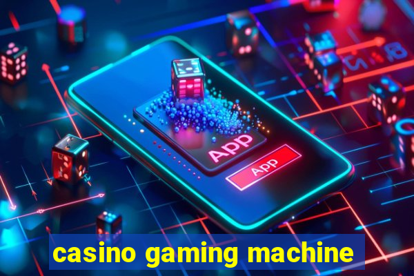 casino gaming machine