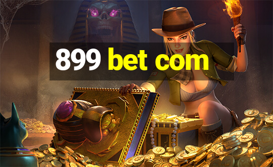 899 bet com