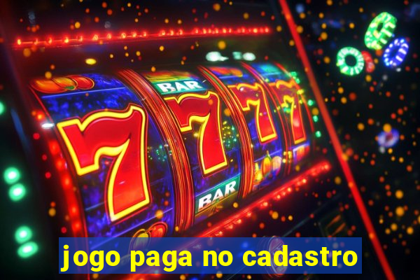 jogo paga no cadastro