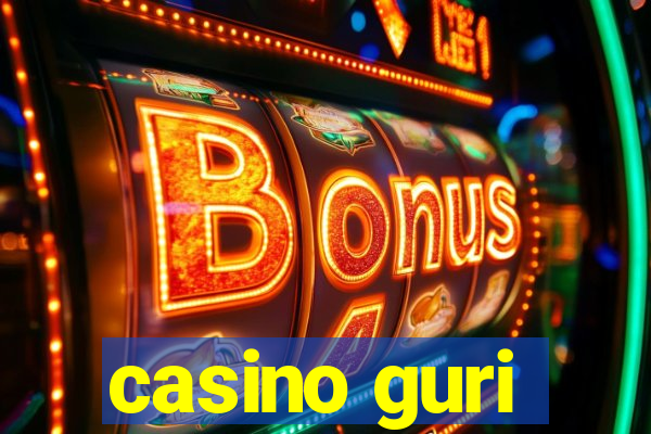 casino guri