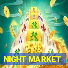 NIGHT MARKET