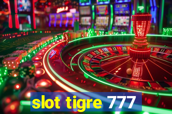 slot tigre 777